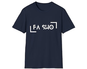 Fa Sho Unisex Softstyle T-Shirt