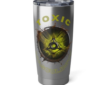 Toxic Masculinity Vagabond 20oz Tumbler