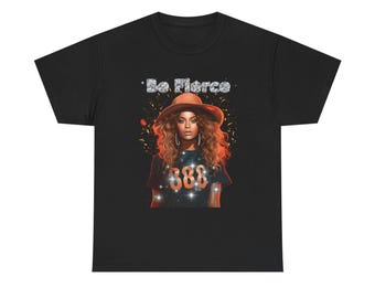 Be Fierce T-Shirt, Beyonce T-Shirt, Sasha Fierce T-Shirt