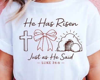 He Has Risen Easter Shirt – Christian Resurrection Faith Tee