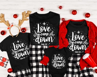 Love Came Down Christmas Shirt, Nativity Christian Tee