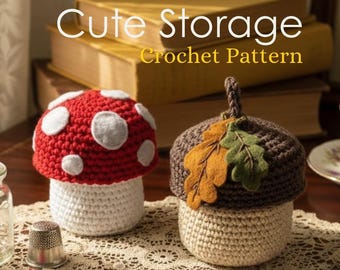 Crochet Storage Trinket Box Pattern Set of 2: Mushroom & Acorn Containers | Beginner (PDF, English)