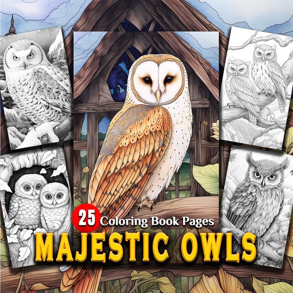 25 Majestic Owls Coloring Book Pages Adult Kids Downloadable Grayscale Coloring Pages Printable Download Snowy Screech Scops Barn Brownfish