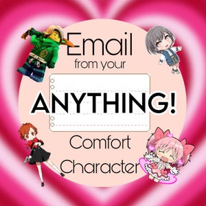Pode incluir: Gráfico rosa e branco com o texto "Email from your Comfort Character ANYTHING!" rodeado por personagens de desenhos animados. O fundo é uma forma de coração rosa.