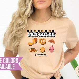 Pan Dulce T-Shirt: Mexican Pastries, Latina Mom Gift