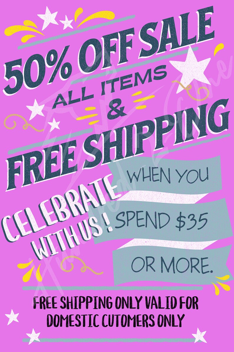 May include: A pink and blue graphic with white stars and yellow accents. The text reads "50% OFF SALE ALL ITEMS & FREE SHIPPING CELEBRATE WITH US! SPEND $35 OR MORE. FREE SHIPPING ONLY VALID FOR DOMESTIC CUSTOMERS ONLY."