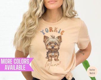 Yorkie Mama T-Shirt: Dog Mom Gift, Yorkshire Terrier Shirt