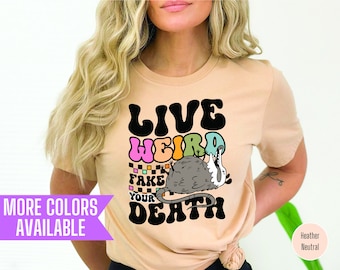 Live Weird Fake Your Death Opossum T-Shirt, Funny Graphic Tee