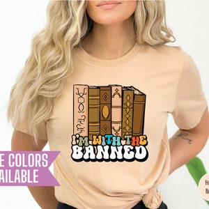 I&#39;m With The Banned Books Shirt: Avid Reader Tee