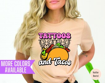 Tacos and Tattoos Shirt: Funny Foodie Tattoo Mama Tee