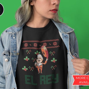 Mexican Christmas &quot;El Rey&quot; Sweatshirt: Latina Holiday Sweater
