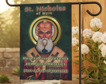 St Nicholas of Myra Meme Garden & House flag, Priest, Deacon, Catholic Gift, Funny, Punch Heretics, Tradition, History, Christian, Orthodox