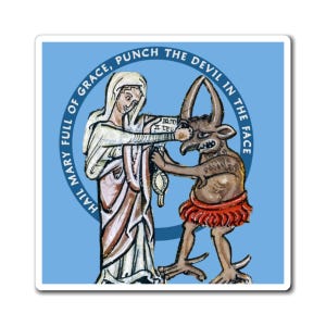 Hail Mary, full of grace, punch the devil in the face - magnet - Catholic Gift, Mothers Day, Fathers Day, Comedy, Funny, Medieval Art