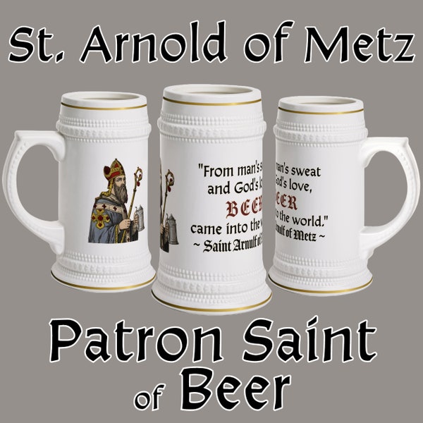 St Arnold of Metz Beer Stein Mug, Quote, Patron Saint of Brewers, Deacon, Priest, Ordination, Gift, Catholic, Tradition, God, Fathers Day