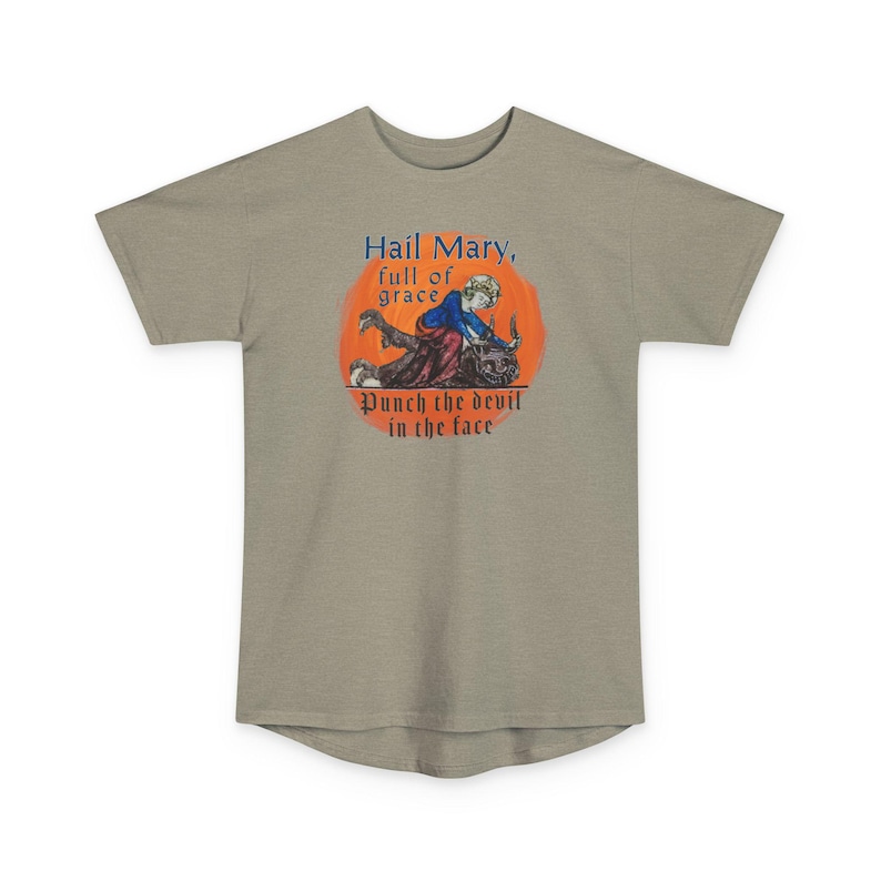 Hail Mary Full of Grace Punch the Devil in the face Tall length Tee Shirt, Casual Wear, Fathers Day, Priest, Deacon, Catholic, Funny, Comedy image 8