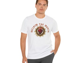 Reclaim the Month Sacred Heart of Jesus, Short Sleeve Tee shirt, Catholic Gift, Jesus, Tradition, Traditional, June,