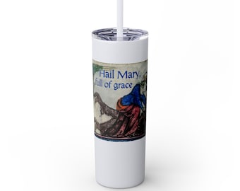 May include: White stainless steel tumbler with a colorful image of a woman in a blue and red dress. The text "Hail Mary, full of grace" is printed on the tumbler.