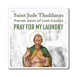 Saint Jude Patron Saint of Lost Causes Pray for My Laundry - Magnet