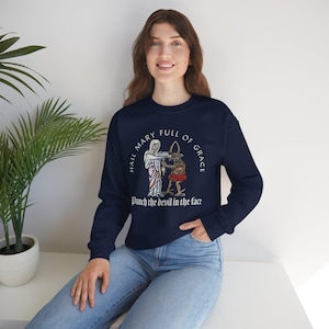 Hail Mary full of Grace, punch the devil in the face Unisex Crewneck Sweatshirt, Aesthetic, Catholic, Priest, Gift, Ordination, funny, Joke