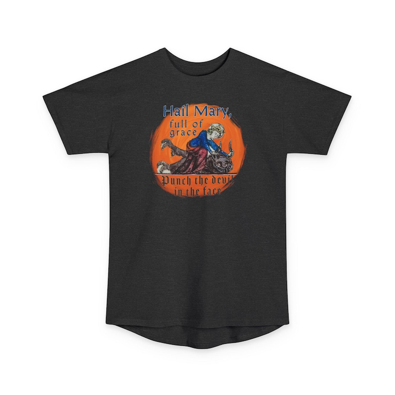 Hail Mary Full of Grace Punch the Devil in the face Tall length Tee Shirt, Casual Wear, Fathers Day, Priest, Deacon, Catholic, Funny, Comedy image 9