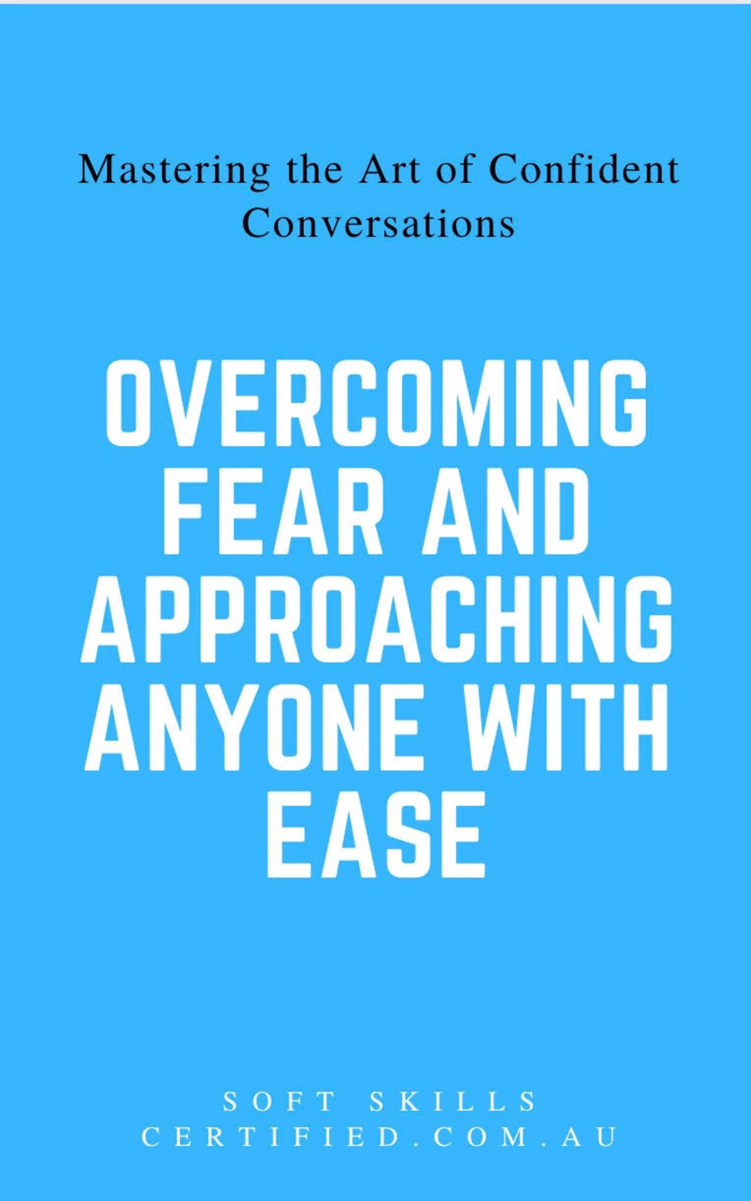 Mastering the Art of Confident Conversations: Overcoming Fear and ...