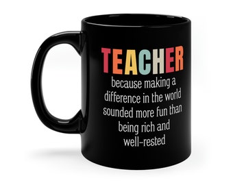 Funny Teacher Mug: Making a Difference, 11oz Black Ceramic