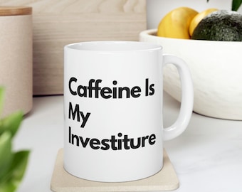 Caffeine is my Investiture Stormlight Archive Ceramic Mug 11oz