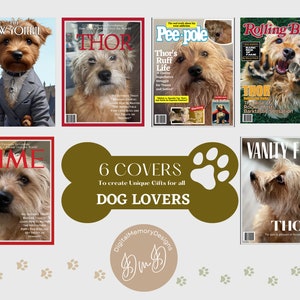 May include: Six magazine covers featuring a dog with a brown and white coat. The covers are for the magazines "New York", "Thor", "Pee-pole", "Rolling Bone", "Time", and "Vanity Fur". The text "6 Covers To create Unique Gifts for all DOG LOVERS" is in a brown paw print shape.