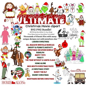 May include: A colorful Christmas Movie clipart SVG and PNG bundle. The image features various cartoon characters and text, including "ULTIMATE" and "Christmas Movie clipart". The bundle includes designs from classic movies and holiday themes.