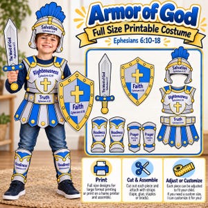 May include: A printable costume set titled Armor of God, featuring a helmet, chest plate, shield, sword, and leg guards in blue, yellow, and white. Each piece includes religious text like Salvation, Righteousness, Truth, Faith, and Readiness.