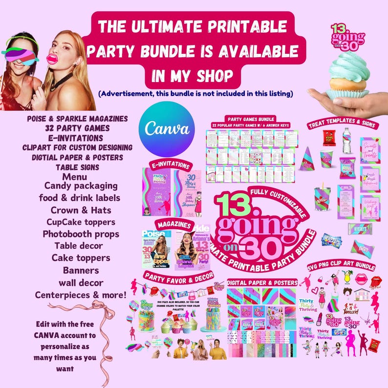 May include: A pink and purple digital printable party bundle for a 13 going on 30 themed party. The bundle includes invitations, games, decorations, and more. The bundle is fully customizable and can be edited using Canva.