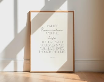I Am The Resurrection And The Life, Jesus Quote, John 11:25 Scripture Print, Jesus Wall Art, Christian Easter Wall Art (Digital Download)