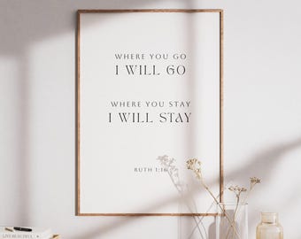 Ruth 1:16 Bible Verse Wall Art, Modern Christian Art, Christian Home Decor, Scripture Wall Art, Where You Go I Will Go, Digital Download
