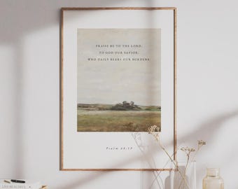 Psalm 68:19 Bible Verse Wall Art, Christian Wall Decor, Christian Artwork, Scripture Wall Art, Farmhouse Wall Art, Digital Download