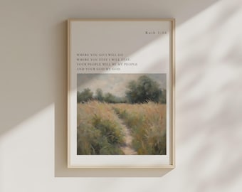 Ruth 1:16 Bible Verse Print, Christian Prints, Modern Christian Art, Christian Art Print, Where You Go I Will Go, Digital Download