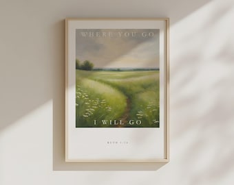 Ruth 1:16 Bible Verse Wall Art, Christian Wall Art, Christian Art Print, Where You Go I Will Go, Digital Download