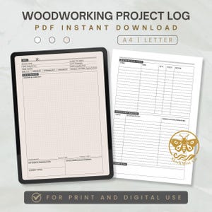 May include: A woodworking project log with the text "WOODWORKING PROJECT LOG PDF INSTANT DOWNLOAD" and "A4 | LETTER". The log includes sections for project details, materials, and notes. The design is for print and digital use.
