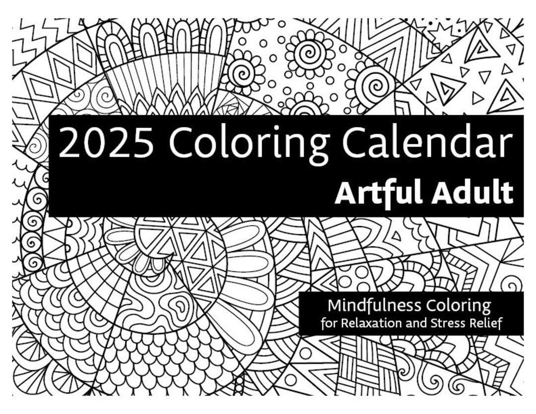2025-coloring-calendar-mindfulness-coloring-for-relaxation-and-stress-relief-etsy