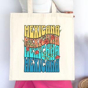 Mexicana Tote Bag, Mexican Tote, Latina Bag, Latinx Floral Bag, Gift for Girlfriend, Mexico Bag, Latino Reusable bag