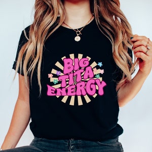 Big Tita Energy, Tagalog Shirt, Philippines Top, Funny Saying Shirt, Gift for Tita, Gift for Aunt, Funny Auntie Tee, Sister Shirt Gift