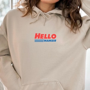 Hello Mamsir Adult Hoodie, Unisex Filipino Shirt, Tagalog Sweater, Philippines Sweatshirt, Pinoy Pride, Gift for Filipino
