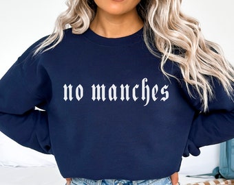 No Manches Pullover, Unisex mexikanischer Pullover, Spanischer Pullover, Mexikanischer Altenglischer Pullover, Latein Pullover, Mexikanischer Pullover