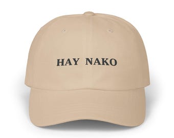 Embroidered Minimalistic Hay Nako Filipino Hat Dad Hat Unisex