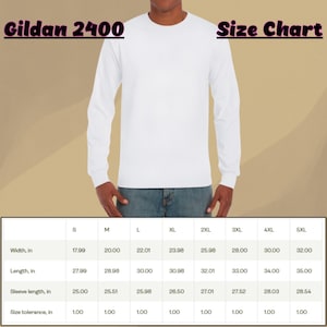 May include: Size chart for Gildan 2400 long-sleeved t-shirts, showing measurements in inches for width, length, sleeve length, and size tolerance for sizes S to 5XL.