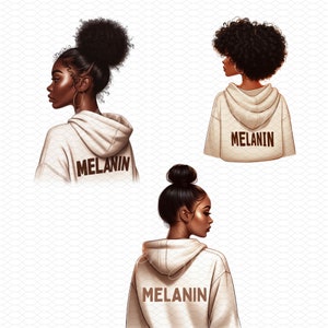 May include: Three illustrations of women with different hairstyles wearing cream-colored hoodies with the word "MELANIN" printed on the back.