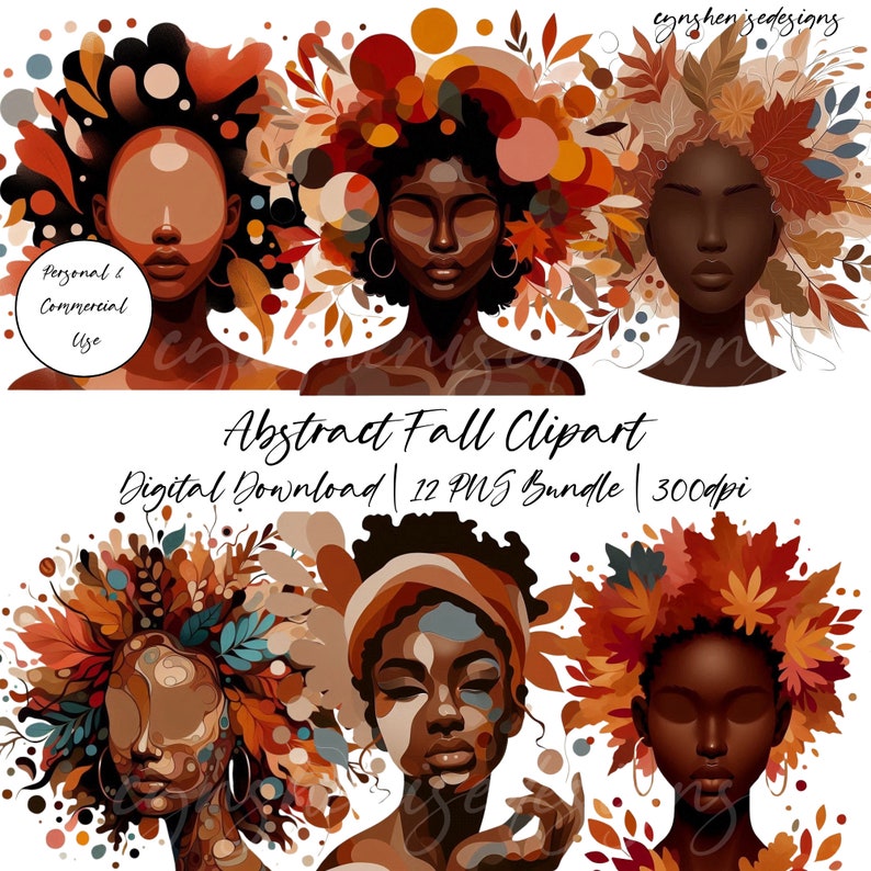 May include: Digital clipart set of four illustrations featuring Black women with autumn leaves and abstract shapes in shades of brown, orange, and red.  The text "Abstract Fall Clipart" and "Digital Download | 12 PNG Bundle | 300dpi" is included in the image.