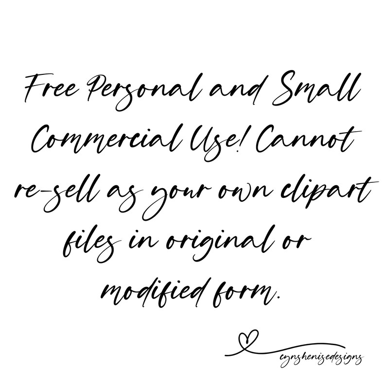 May include: Black and white text on a white background. The text reads: "Free Personal and Small Commercial Use! Cannot re-sell as your own clipart files in original or modified form."  A heart symbol and the text "eynshenisedesigns" are at the bottom of the image.