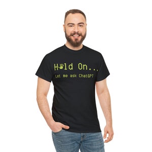 Laat me vragen ChatGPT-shirt