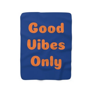 Good Vibes Only | Sherpa Fleece Blanket | College Dorm Decor | Positive Energy | Mindfulness | Relaxation | Soft and Warm | Chill Vibes image 7