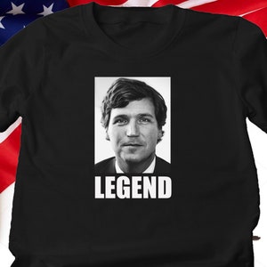 Tucker Carlson Legend Tshirt Fox News Tucker Fired Conservative Republican Politcal Tshirt